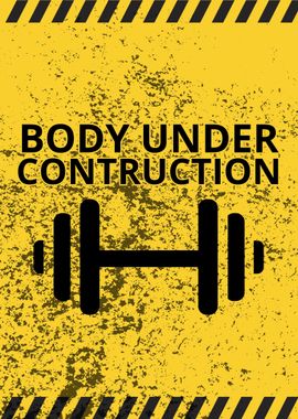 Body Under Construction