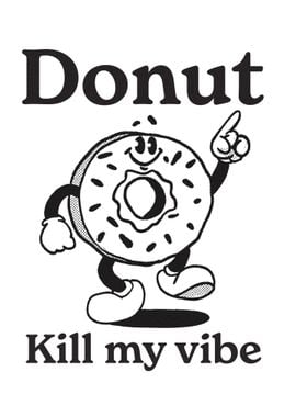 donut kill my vibe