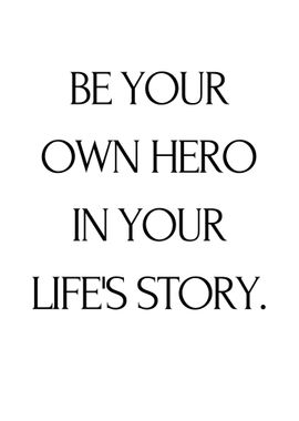 Be Your Own Hero 