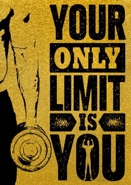 Your Only Limit Is You