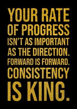 Consistency Is King