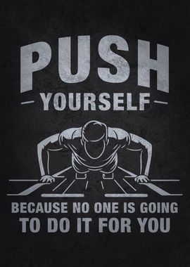 Push Yourself Motivational