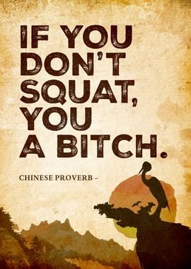 if you dont squat u bitch