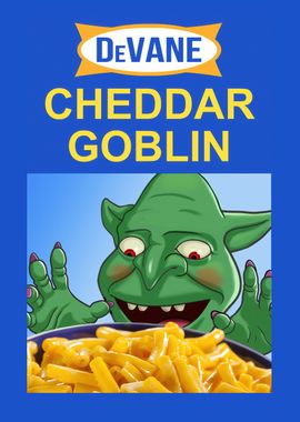 DeVANE Cheddar Goblin