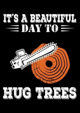 Beautiful Day to Hug Trees