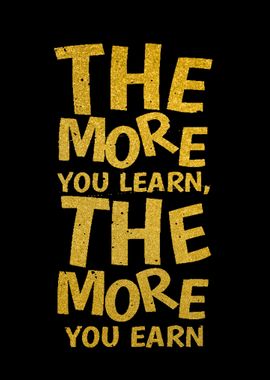 The More Learn Or Earn