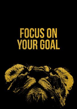 Focus On Your Goal