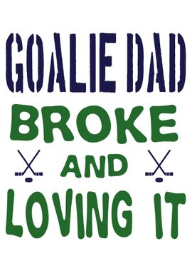 Goalie Dad Broke