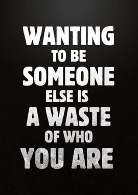 Wanting to be someone 