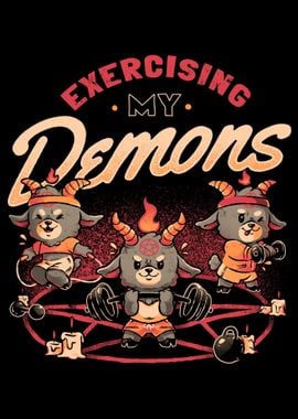 Exercising My Demons