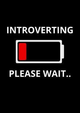 Introverting Please Wait