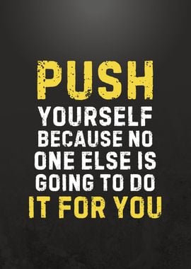 Push Yourself Motivation