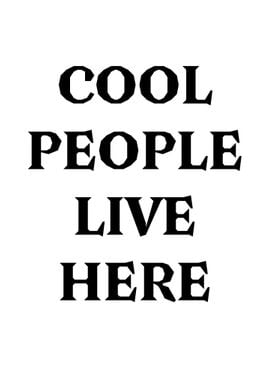 cool people live here