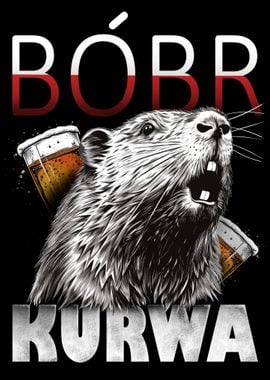 'Polish Meme Bobr Kurwa' Poster, picture, metal print, paint by Aaron ...