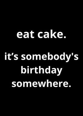 eat cake