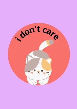 i don t care