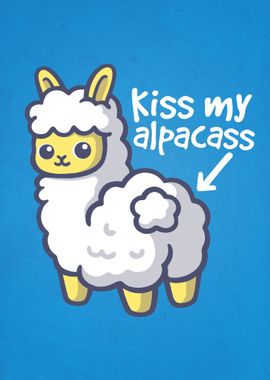 Kiss my alpacass