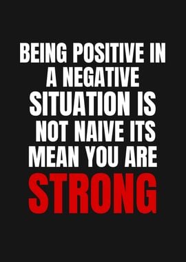 Being Positive is Strong