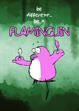 Be a Flaminguin