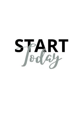 start today