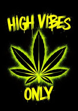 high vibes only