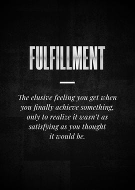 FULFILLMENT The elusive 