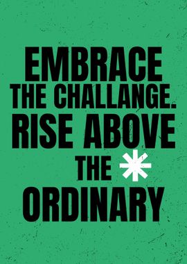 Embrace the challenge