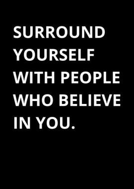 surround yourself people