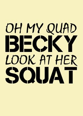 becky look at her squat