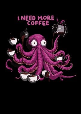 octopus i need more coffee