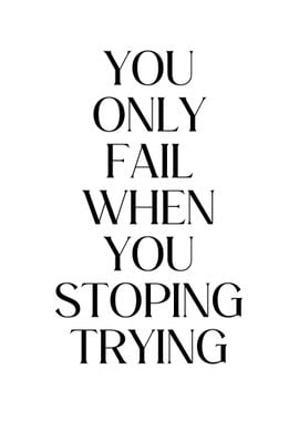 You Only Fail When stop