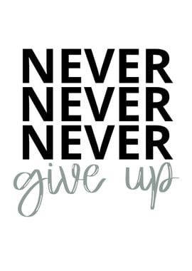 Never Never Give Up