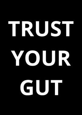 Trust Your Gut