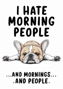 Morning People Sarcasm Dog