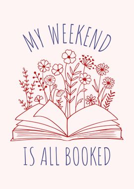 My weekend is all booked 