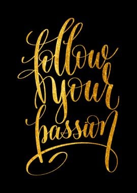 Follow Your Passion