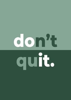 Dont Quit