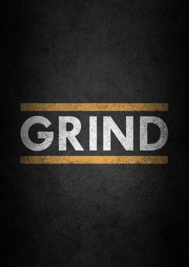 Grind