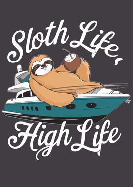 Sloth Life High Life 