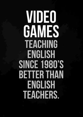 Video games teaching quote