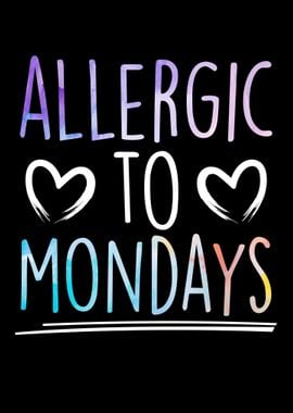 Allergic To Mondays Office