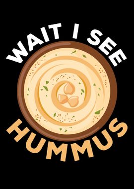 Wait I See Hummus Spread