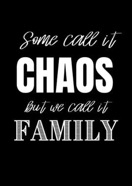 some call it chaos family