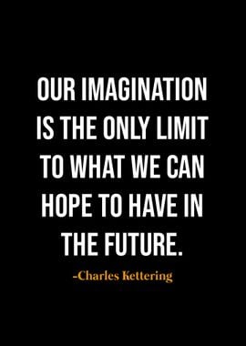 Charles Kettering quotes