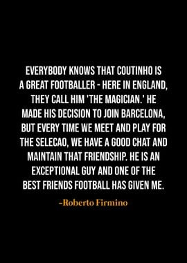 Roberto Firmino quotes