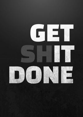 GET IT DONE MOTIVATION