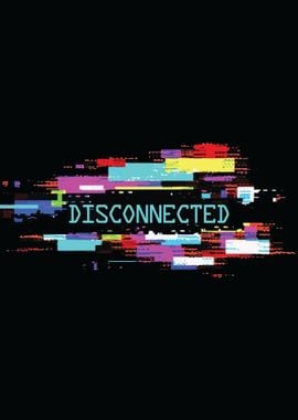 Disconnected