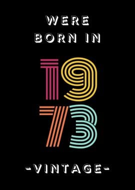 Were Born In 1973