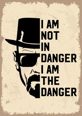 i am the danger