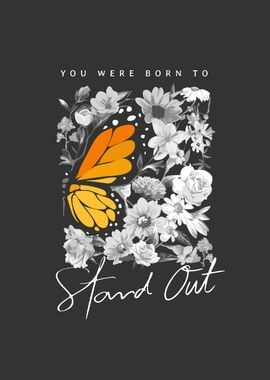 You Were Born to Stand Out